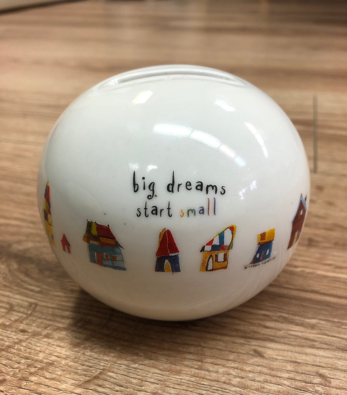 Big dreams start small ceramic bank